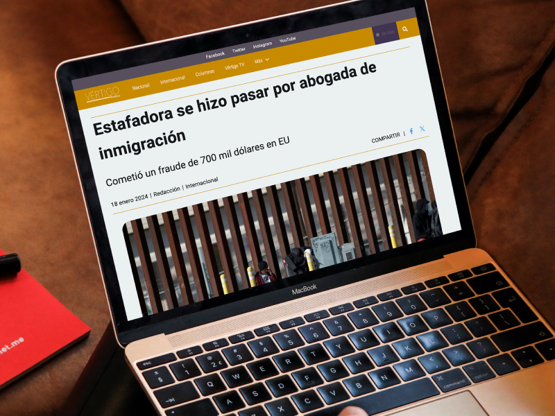 Estafadora se hizo pasar por abogada de inmigración – Vértigo Político (Mexico)