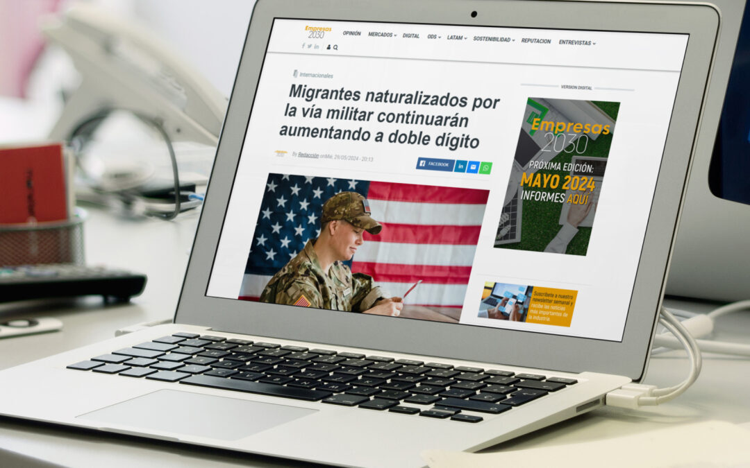 Migrantes naturalizados por la vía militar continuarán aumentando a doble dígito – Empresas 2030
